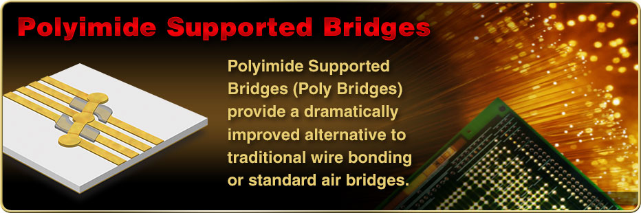Polyimide Supported Bridges